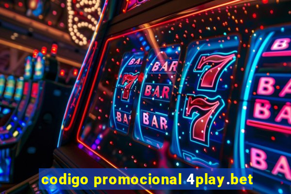 codigo promocional 4play.bet